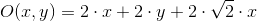 O(x,y)=2\cdot x+2\cdot y+2\cdot \sqrt{2}\cdot x
