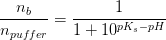 \frac{n_b}{n_{puffer}}=\frac{1}{1+10^{pK_s-pH}}