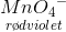 \underset{r\o dviolet}{{MnO_4}^-}