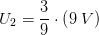 U_2=\frac{3}{9}\cdot \left ( 9\; V \right )