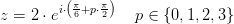 z=2\cdot e^{i\cdot \left ( \frac{\pi }{6}+p\cdot \frac{\pi }{2} \right )}\; \; \; \; p\in\{0,1,2,3\}