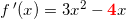 \small f{\, }'(x)=3x^2-\mathbf{\color{Red} 4}x