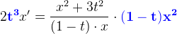 2\mathbf{\color{Blue} t^3}x{}'=\frac{x^2+3t^2}{(1-t)\cdot x}\cdot \mathbf{\color{Blue} (1-t)x^2}
