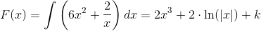 F(x)=\int \left (6x^2+\frac{2}{x} \right )dx=2x^3+2\cdot \ln(\left | x \right |)+k