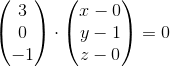 \begin{pmatrix} 3\\0 \\ -1 \end{pmatrix}\cdot \begin{pmatrix} x-0\\y- 1\\ z- 0\end{pmatrix}=0