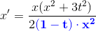 x{}'=\frac{x(x^2+3t^2)}{2\mathbf{\color{Blue} (1-t)\cdot x^2}}