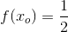 f(x_o)=\frac{1}{2}