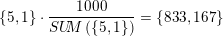 \small \{5,1\}\cdot \frac{1000}{SU\! \! M\left (\{5,1\} \right )}=\{833,167\}