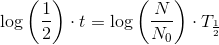 \log\left ( \frac{1}{2} \right )\cdot t=\log\left ( \frac{N}{N_0} \right )\cdot T_{\frac{1}{2}}