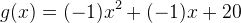 g(x)=(-1)x^2+(-1)x+20