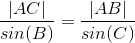 \frac{|AC|}{sin(B)}=\frac{|AB|}{sin(C)}