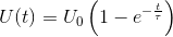 U(t)=U_0\left ( 1-e^{-\frac{t}{\tau }} \right )