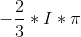 -\frac{2}{3}*I*\pi
