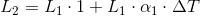 L_2=L_1\cdot 1+L_1\cdot \alpha_1 \cdot \Delta T