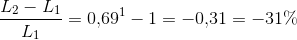 \frac{L_2-L_1}{L_1}=0{,}69^1-1=-0{,}31=-31\%