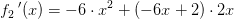 f_2{\, }'(x)=-6\cdot x^2+(-6x+2)\cdot 2x