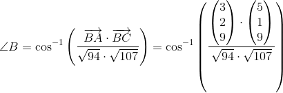 \angle B=\cos^{-1}\left (\frac{\overrightarrow{BA}\cdot \overrightarrow{BC}}{\sqrt{94}\cdot \sqrt{107}} \right )=\cos^{-1}\left ( \frac{\begin{pmatrix} 3\\2 \\ 9 \end{pmatrix}\cdot \begin{pmatrix} 5\\1 \\ 9 \end{pmatrix}}{\sqrt{94}\cdot \sqrt{107}} \right )