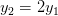 y_2=2y_1