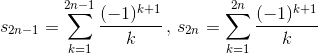 s_{2n-1}=\sum_{k=1}^{2n-1}\frac{(-1)^{k+1}}{k}\, ,\, s_{2n}=\sum_{k=1}^{2n}\frac{(-1)^{k+1}}{k}