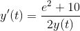 y'(t)=\frac{e^2+10}{2y(t)}