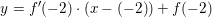 \small y=f{}'(-2)\cdot (x-\left ( -2 \right ))+f(-2)