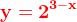 \mathbf{\color{Red} y=2^{3-x}}