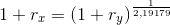 1+r_x=(1+r_y)^{{\frac{1}{2{,}19179}}}