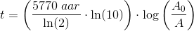 t=\left (\frac{5770\; aa r}{\ln(2)}\cdot \ln(10) \right )\cdot \log\left (\frac{A_0}{A} \right )