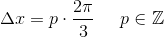 \Delta x=p\cdot \frac{2\pi}{3}\; \; \; \; \; p\in \mathbb{Z}