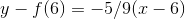 y-f(6)=-5/9(x-6)