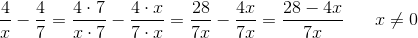 \frac{4}{x}-\frac{4}{7}=\frac{4\cdot 7}{x\cdot 7}-\frac{4\cdot x}{7\cdot x}=\frac{28}{7x}-\frac{4x}{7x}=\frac{28-4x}{7x}\; \; \; \; \; \; x\neq0