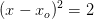 (x-x_o)^2=2
