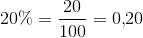 20\%=\frac{20}{100}=0{,}20
