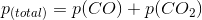 p_{(total)}=p(CO)+p(CO_2)