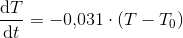 \frac{\mathrm{d} T}{\mathrm{d} t}=-0{,}031\cdot (T-T_0)