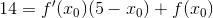 14=f'(x_0)(5-x_0)+f(x_0)
