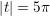 \small \left | t \right |=5\pi