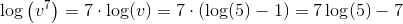 \log\left ( v^7\right )=7\cdot \log(v)=7\cdot \left ( \log(5)-1 \right )=7 \log(5)-7