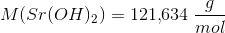 M(Sr(OH)_2)=121{,}634 \; \frac{g}{mol}