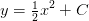 y=\tfrac{1}{2}x^2+C