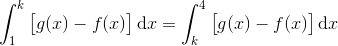 \int_1^k \big[g(x)-f(x)\big]\, \mathrm dx = \int_k^4\big[g(x)-f(x)\big]\, \mathrm dx