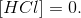 \left [ HCl \right ]=0.