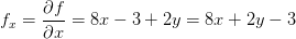 f_x=\frac{\partial f}{\partial x}=8x-3+2y=8x+2y-3