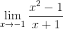 \lim_{x\rightarrow -1}\frac{x^{2}-1}{x+1}