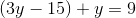 (3y-15)+y=9