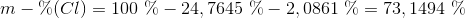 m-\%(Cl)=100\ \%-24,7645\ \%-2,0861 \ \%=73,1494\ \%