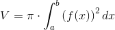 V =\pi \cdot \int_{a}^{b}\left ( f(x) \right )^2dx