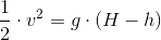 \frac{1}{2}\cdot v^2=g\cdot \left (H-h \right )