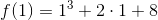 f(1)=1^3+2\cdot 1+8