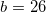 \small b=26
